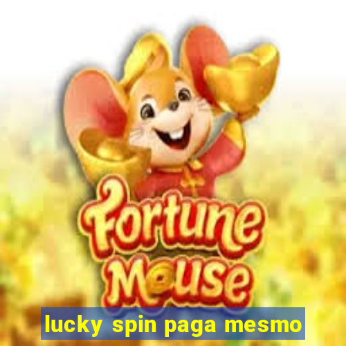 lucky spin paga mesmo