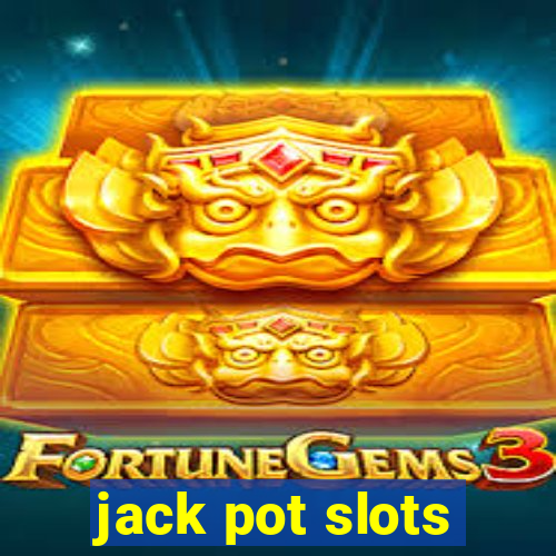 jack pot slots