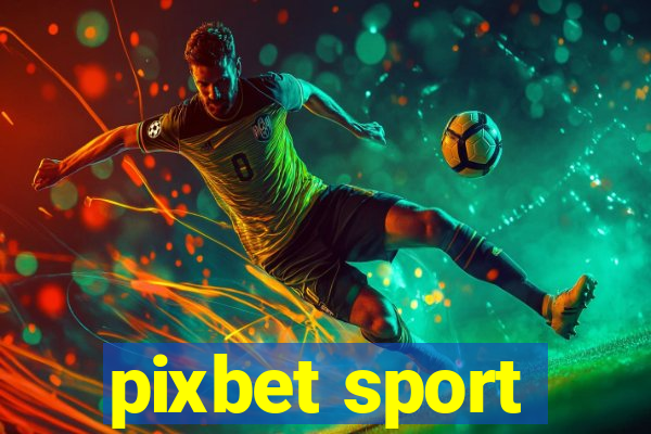 pixbet sport