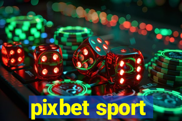 pixbet sport