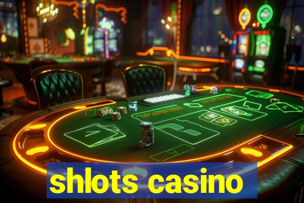 shlots casino