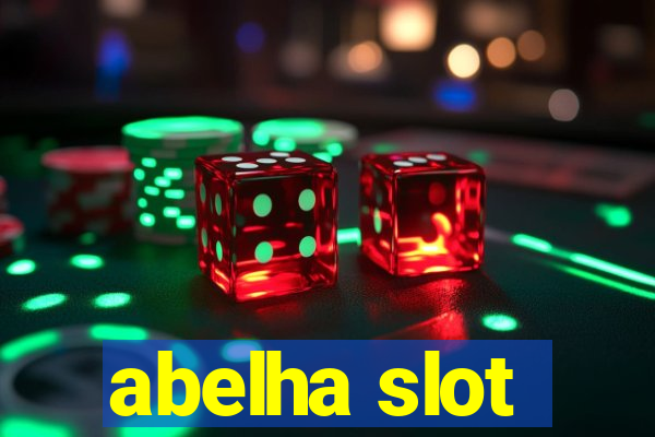 abelha slot