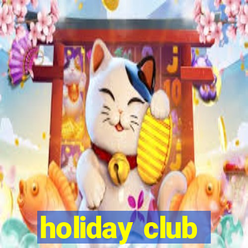 holiday club