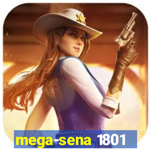 mega-sena 1801