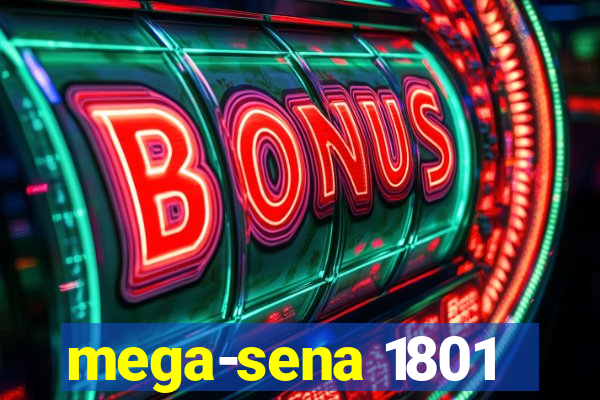 mega-sena 1801