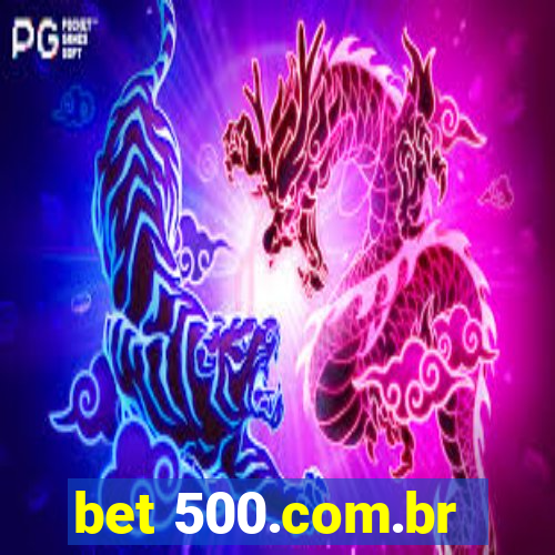 bet 500.com.br