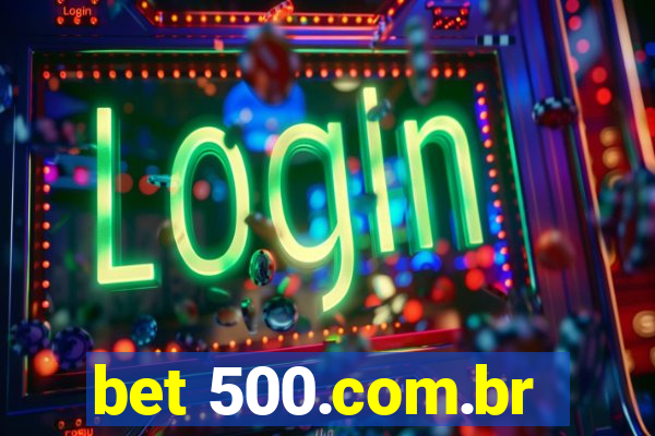 bet 500.com.br