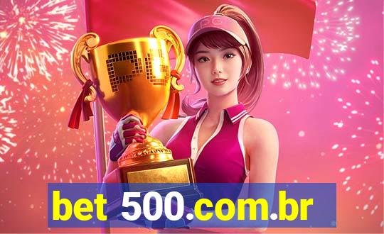 bet 500.com.br