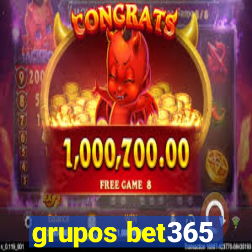 grupos bet365