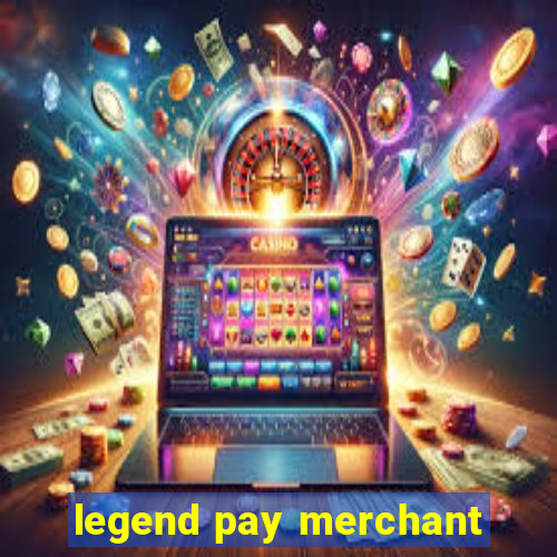 legend pay merchant