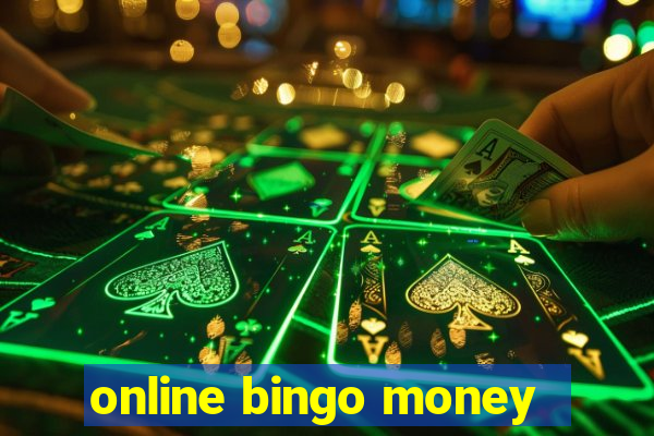 online bingo money