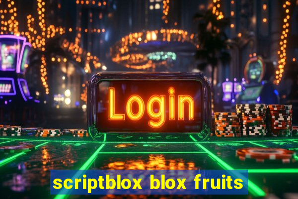 scriptblox blox fruits