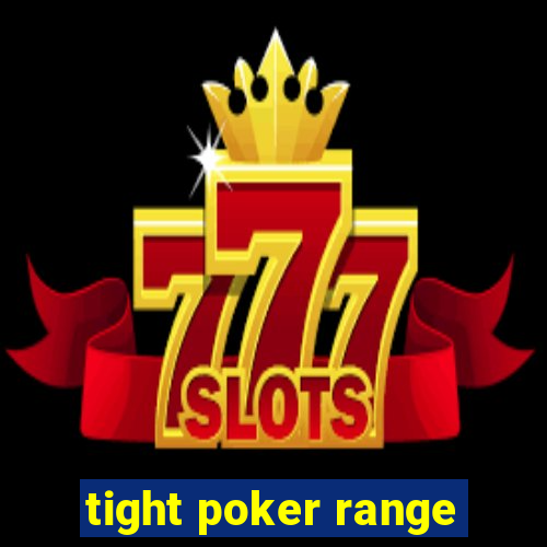 tight poker range