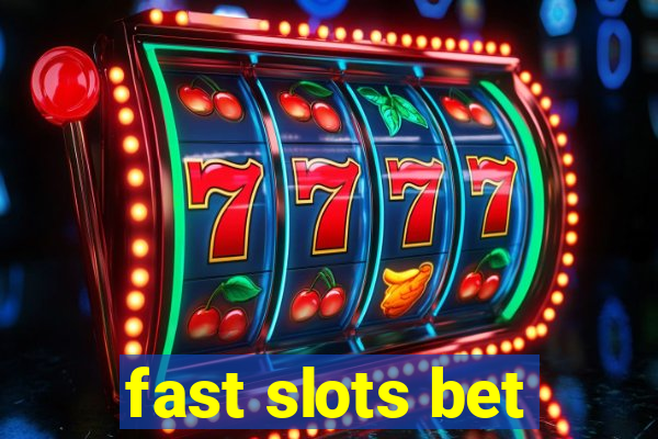 fast slots bet