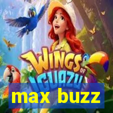 max buzz