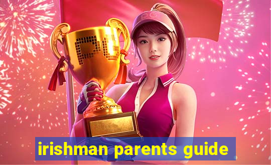 irishman parents guide