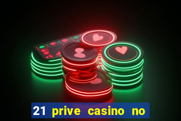 21 prive casino no deposit bonus code