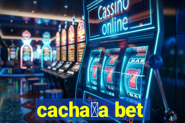 cacha莽a bet