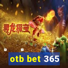 otb bet 365