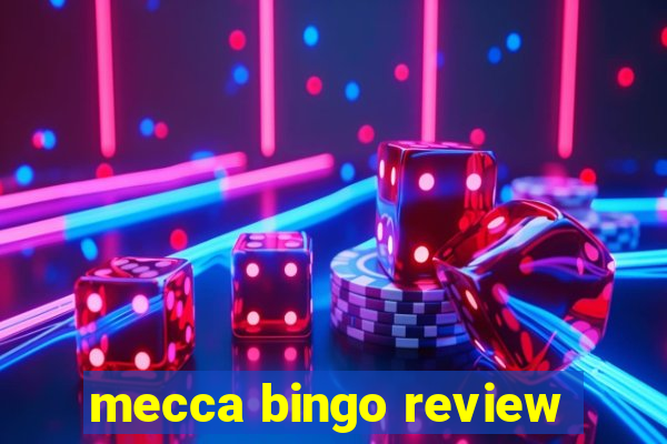 mecca bingo review