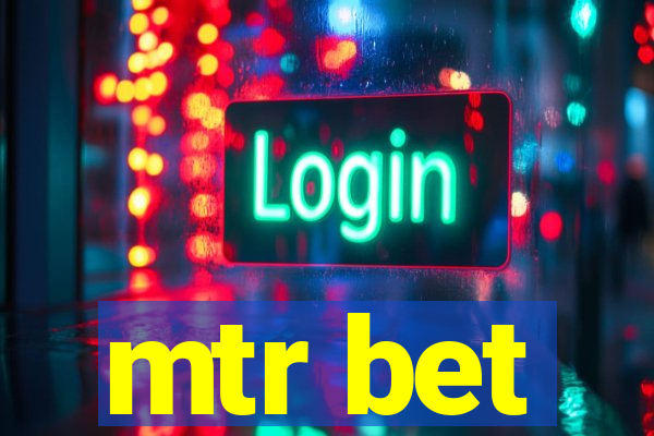 mtr bet