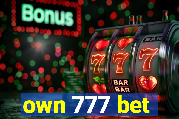 own 777 bet