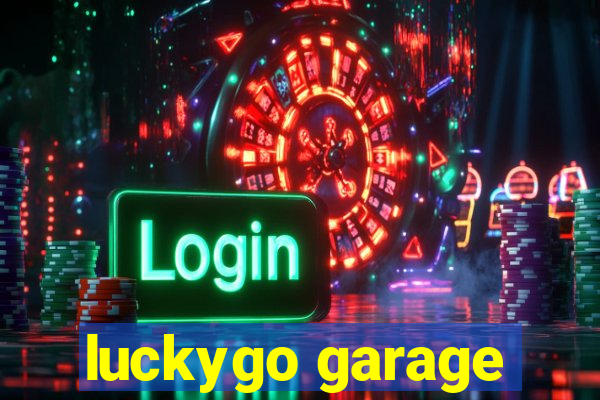 luckygo garage