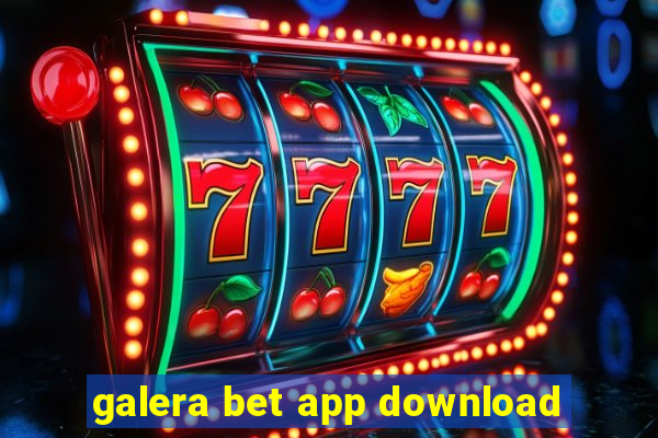 galera bet app download