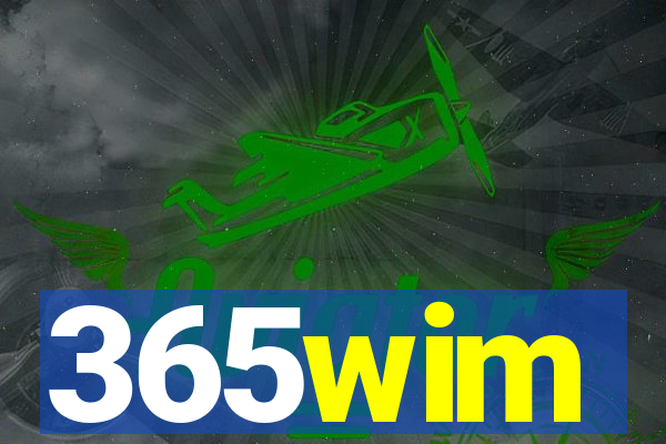 365wim