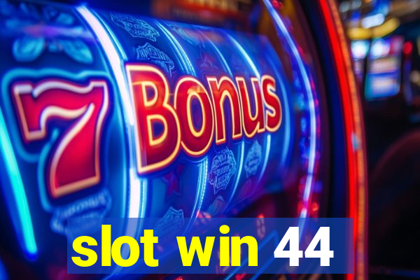 slot win 44