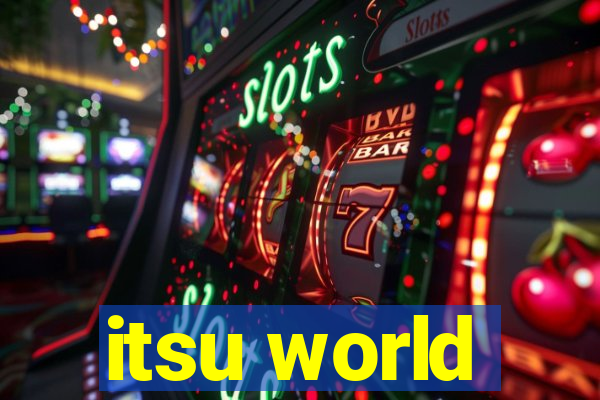 itsu world