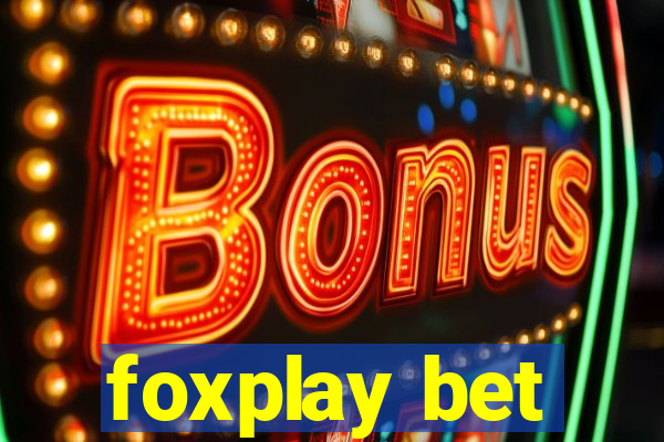 foxplay bet