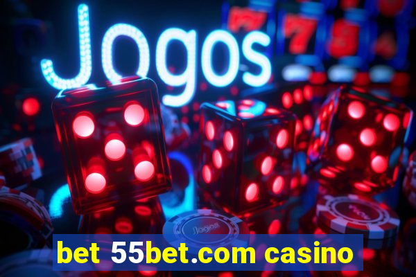 bet 55bet.com casino