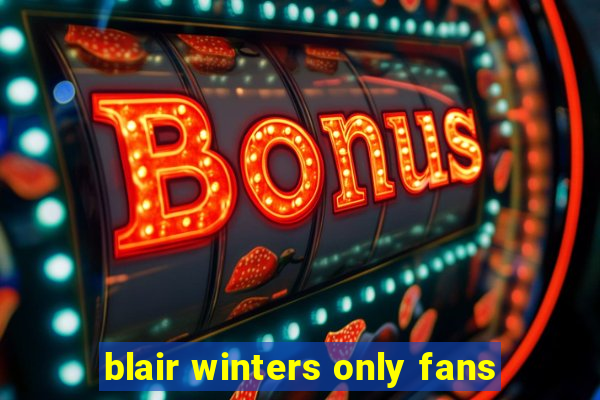 blair winters only fans