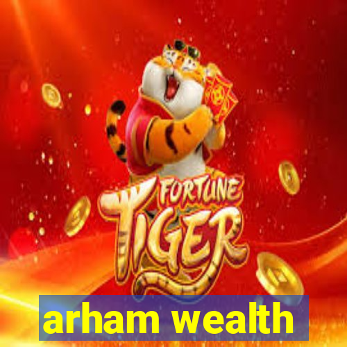 arham wealth