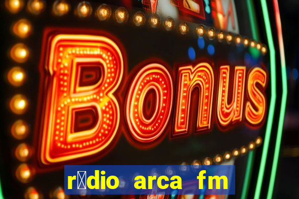 r谩dio arca fm angical bahia