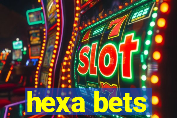 hexa bets