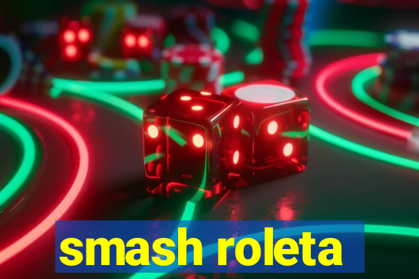 smash roleta