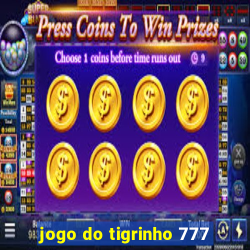 jogo do tigrinho 777