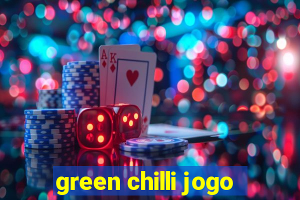 green chilli jogo