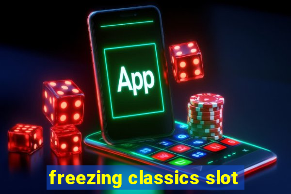 freezing classics slot