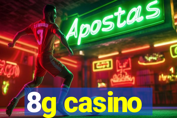 8g casino