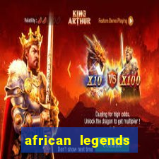 african legends slot game