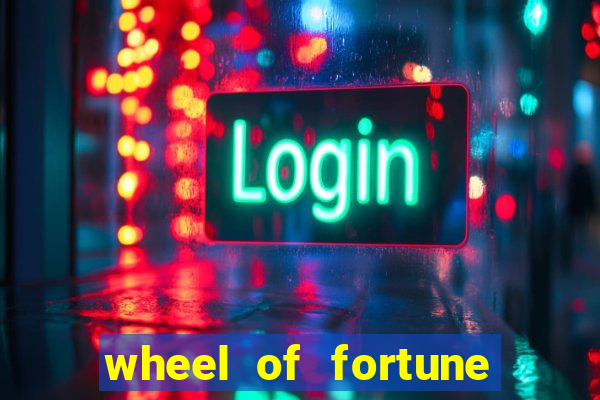 wheel of fortune slots machines