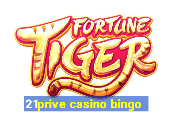 21prive casino bingo