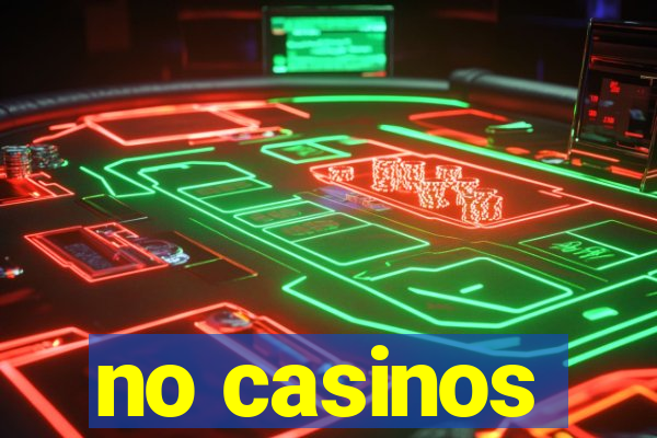 no casinos