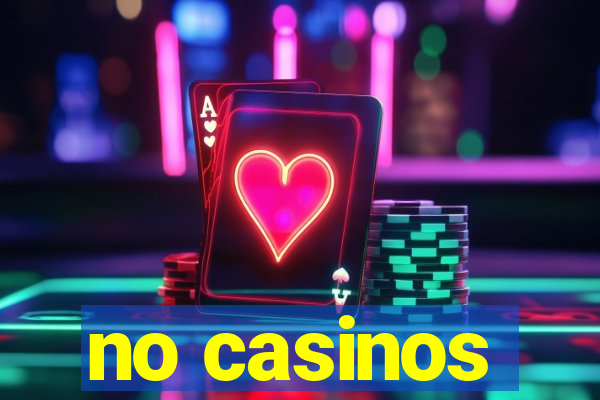 no casinos