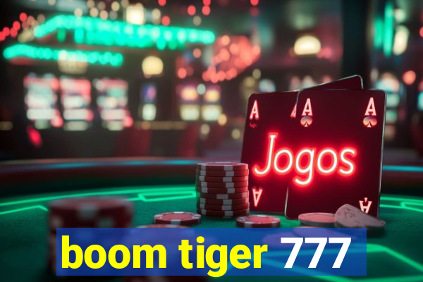 boom tiger 777