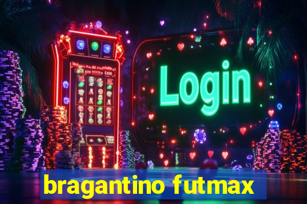 bragantino futmax