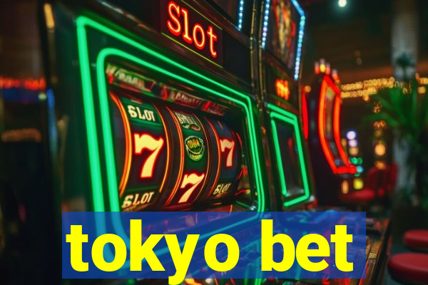 tokyo bet